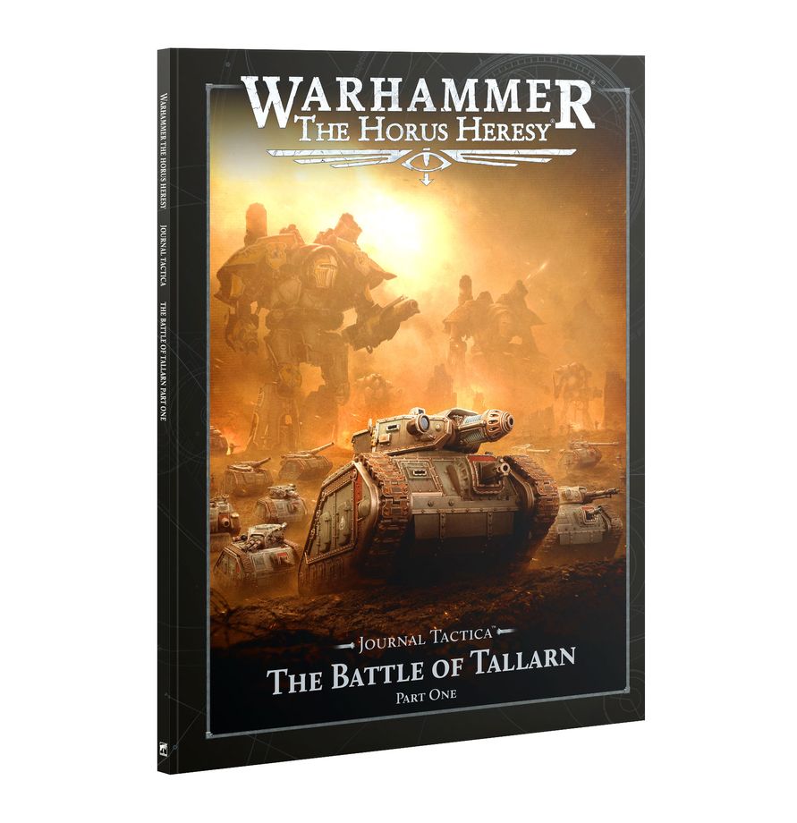 Warhammer The Horus Heresy: Journal Tactica - The Battle of Tallarn (Part 1)